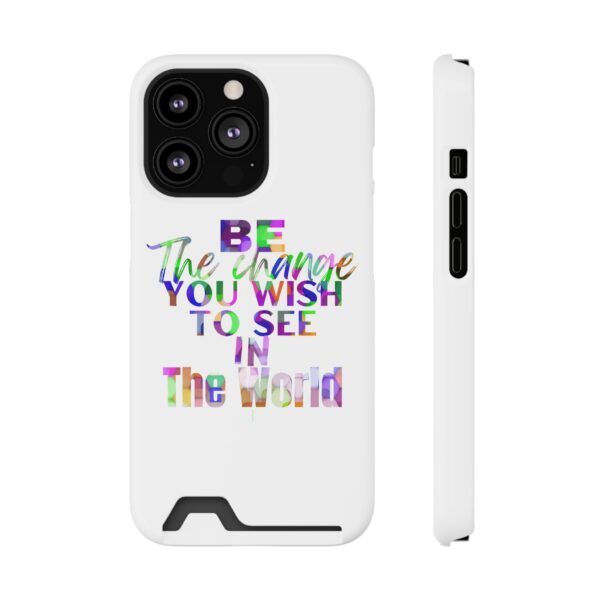 "Be The Change" Phone Case Card-Holder For iPhone 13 Pro With Card Holder